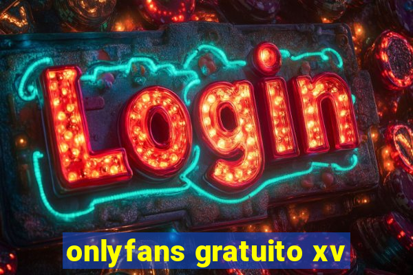 onlyfans gratuito xv